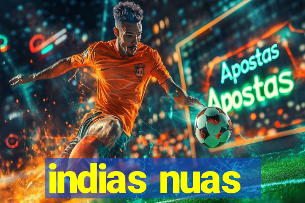 indias nuas